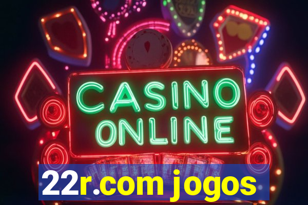 22r.com jogos